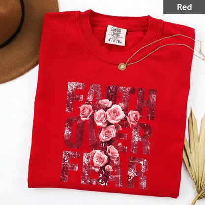 Faith Over Fear Shirts Christian Valentine & Easter Tee, Comfort Colors T-Shirt, Religious Sweatshirt Bella Canvas Faith Apparel