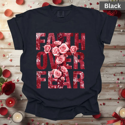 Faith Over Fear Shirts Christian Valentine & Easter Tee, Comfort Colors T-Shirt, Religious Sweatshirt Bella Canvas Faith Apparel