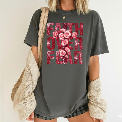 Faith Over Fear Shirts Christian Valentine & Easter Tee, Comfort Colors T-Shirt, Religious Sweatshirt Bella Canvas Faith Apparel