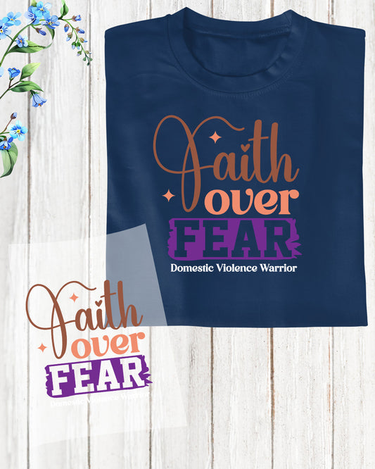 Domestic Violence Warrior Faith Over Fear DTF Transfer Film