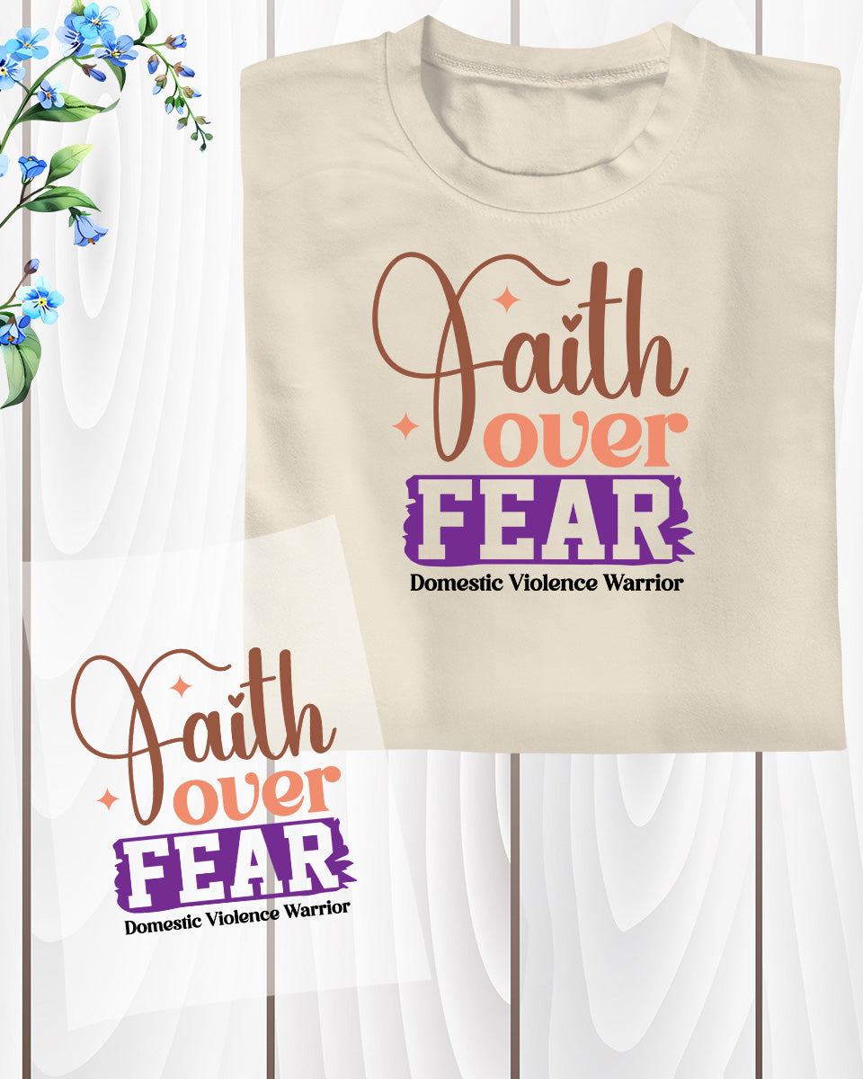 Faith Over Fear Domestic Violence Warrior DTF Transfer Film