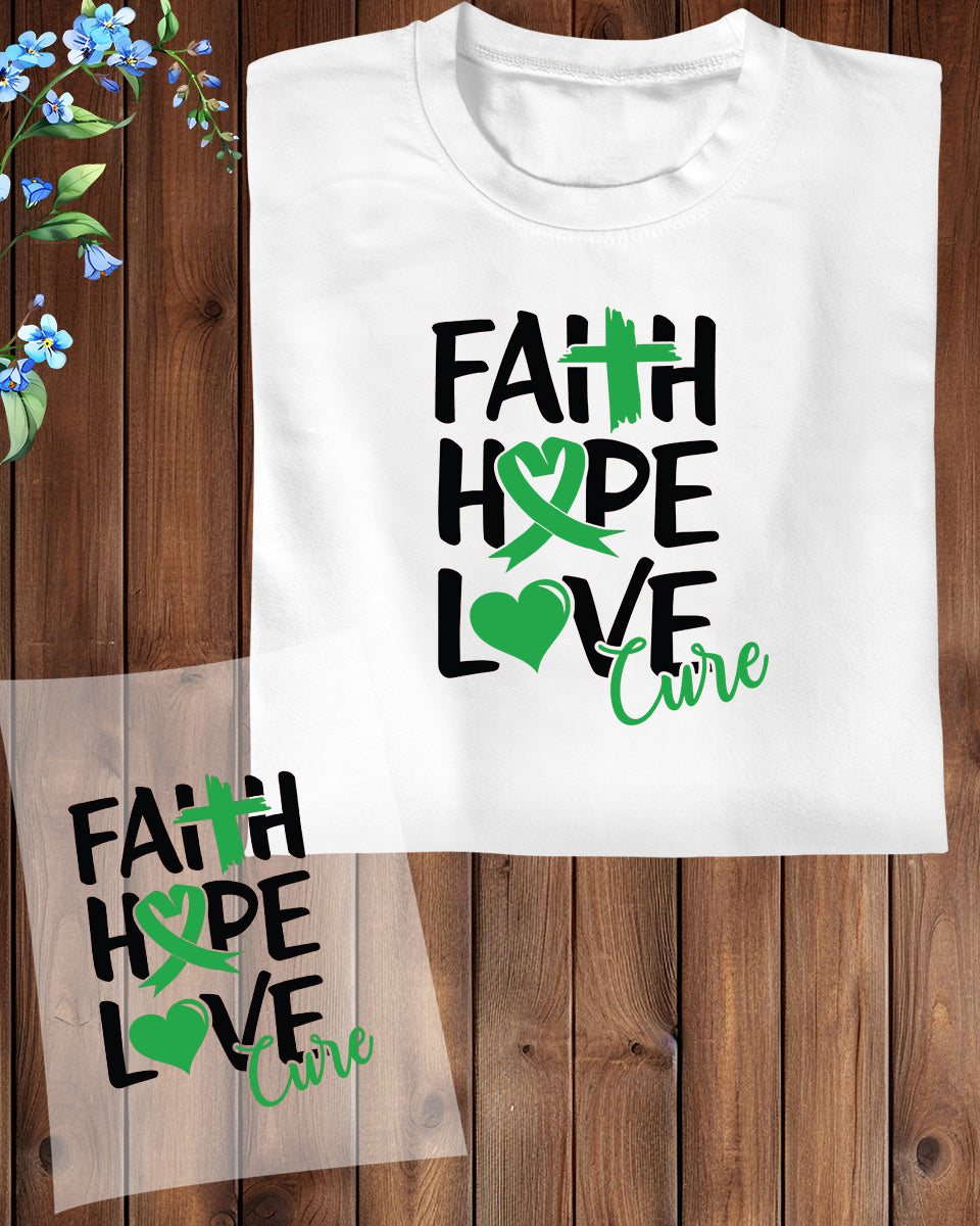 Faith Hope Love Cure DTF Transfer Film