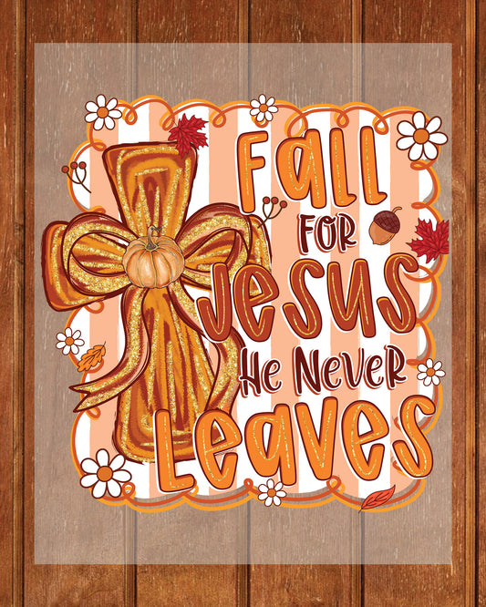 Fall for Jesus Christian Fall  DTF Transfer
