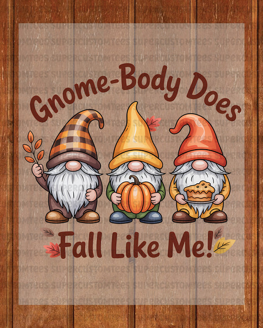 Fall Vibes with My Gnome Crew Shirt Heat Transfer