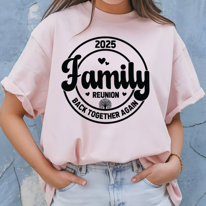 Family Reunion 2025 T Shirts