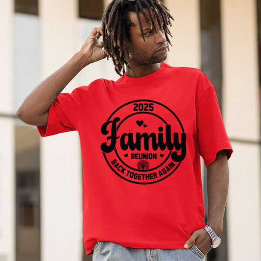 Family Reunion 2025 T Shirts