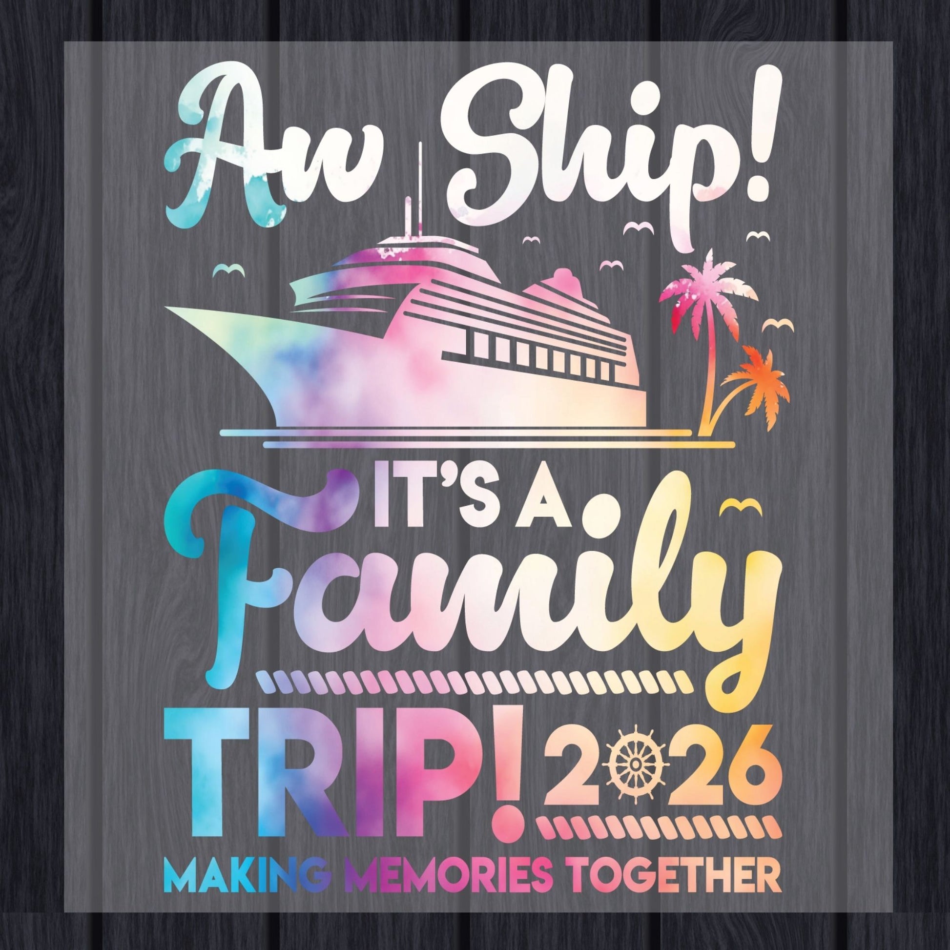 Family Trip DTF Transfer ready to Press Cruise Vacation Heat Transfer for Shirts Vacation UV Sticker Prints Cruise Party Iron on Transfer