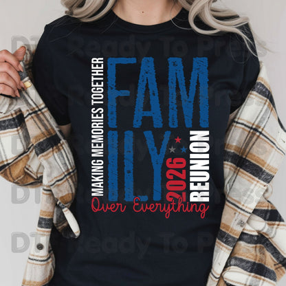 Family Reunion Making Memories Together DTF Transfer Ready to Press Patriotic Heat Transfer for Shirts Family Over Everything UV Sticker