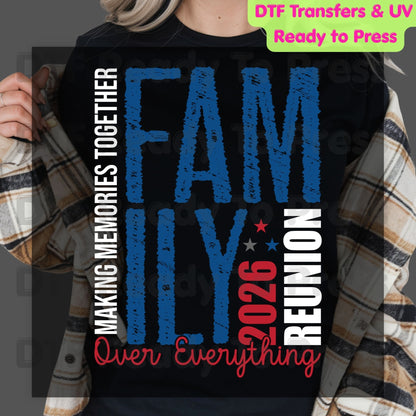 Family Reunion Making Memories Together DTF Transfer Ready to Press Patriotic Heat Transfer for Shirts Family Over Everything UV Sticker