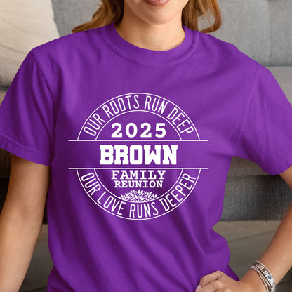 Our Roots Run Deep Our Love Runs Deeper Personalized Family Reunion Shirt