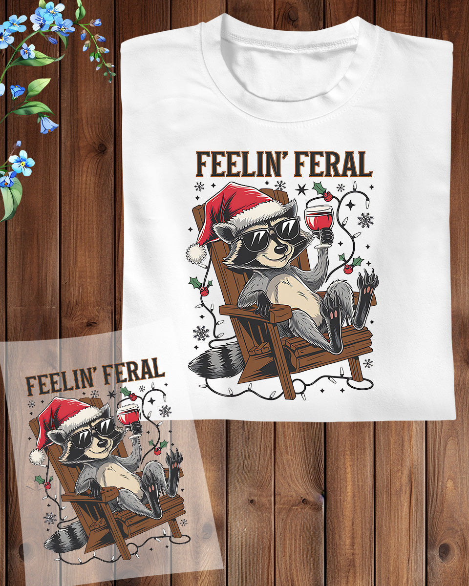 Feelin Feral Funny Christmas DTF Transfer Film