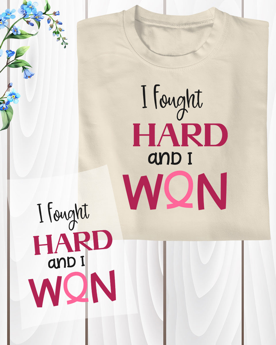 I Fought hard and I Won Breast Cancer DTF Transfer Film