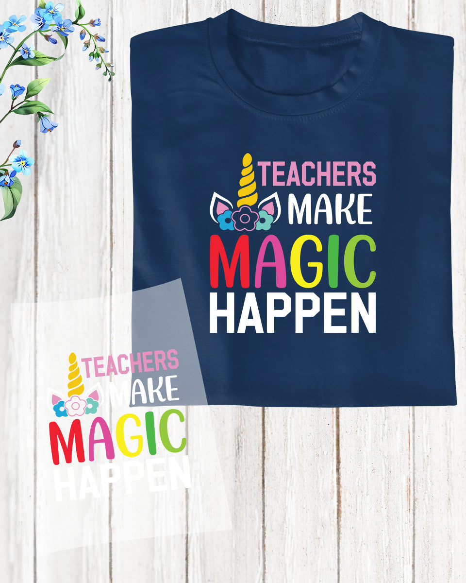 Teachers Make Magic Happend DTF Transfer Film