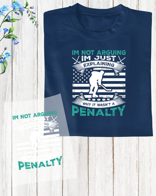 I Wasn't Penalty Ice Hockey DTF Transfer Film