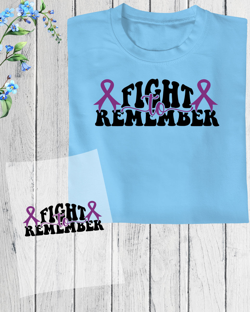 Fight to Remember Alzheimers DTF Transfer Film