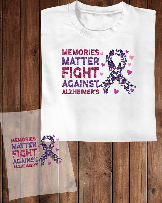 Memories Matter Fight Against Alzheimer DTF Transfer Film