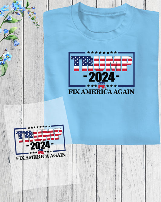 Trump 2024 Fix America Again DTF Transfer Film