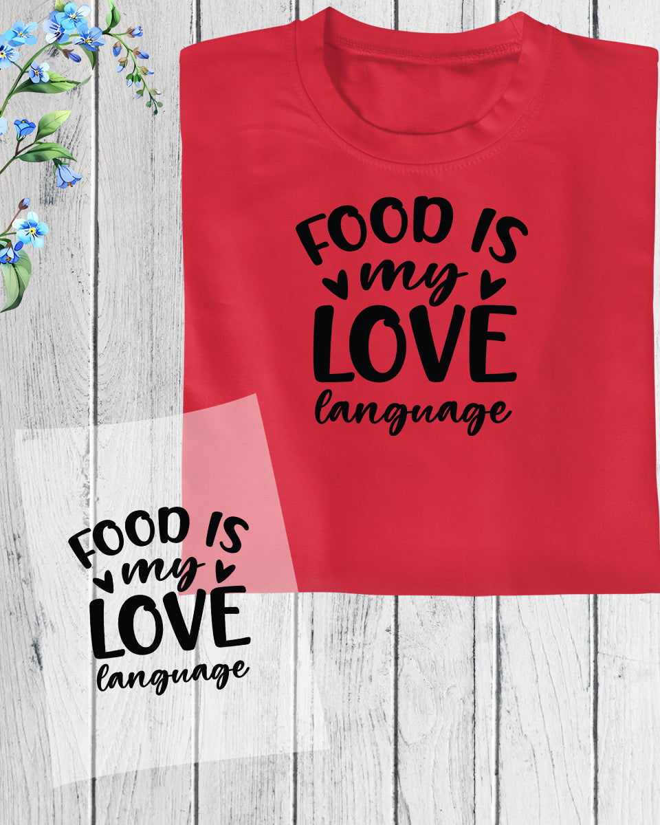 Food is My Love Language DTF Transfer Film