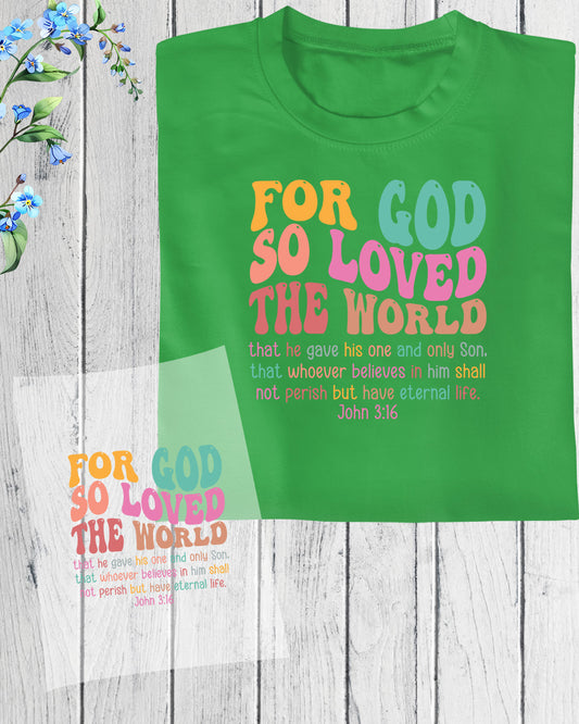 For God So Loved The World DTF Transfer Film