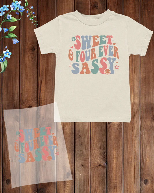 Sweet and Four Ever Sassy DTF Transfer Film