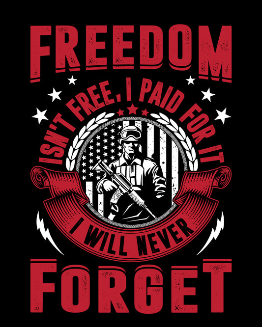 Freedom Isn't Free I Paid For It DTF Transfer Film