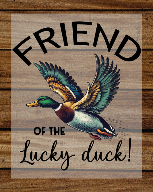 Friend of The Lucky Duck DTF Transfer