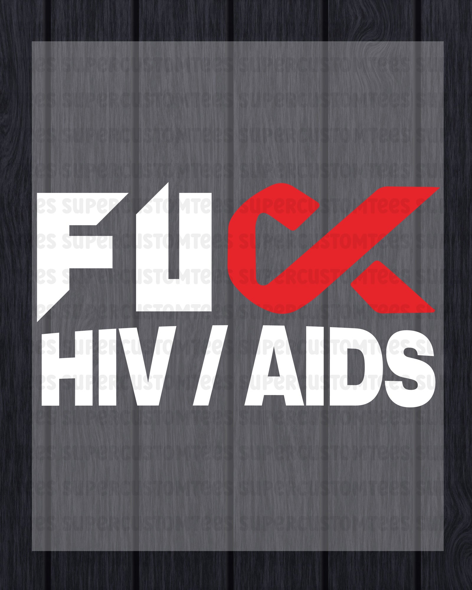Fuck AIDS Awareness DTF Transfer
