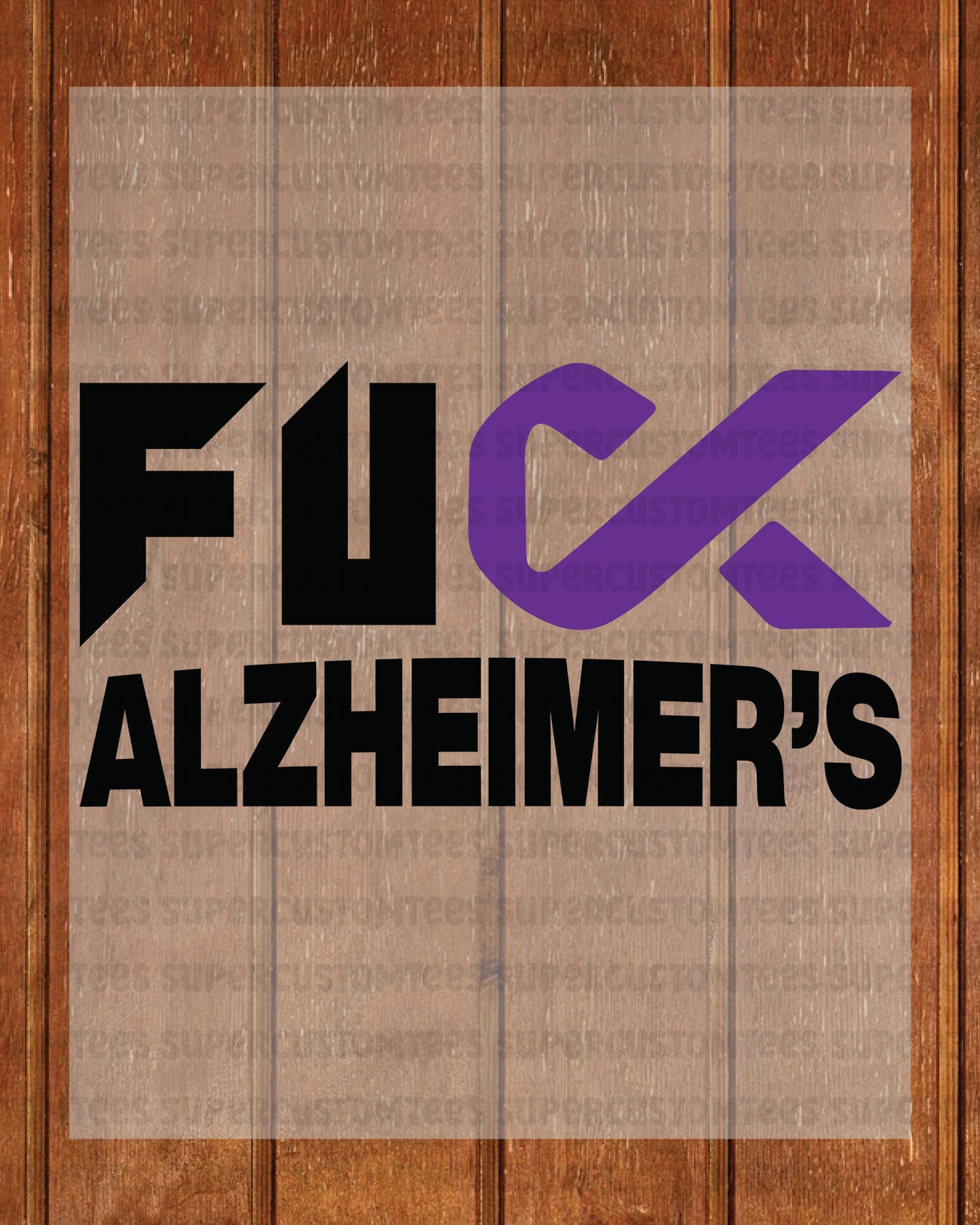 Fuck Alzheimer's Awareness DTF Transfer