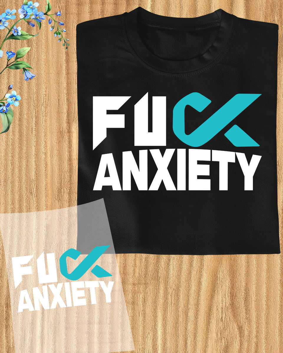 Fuck Anxiety Awareness DTF Transfer