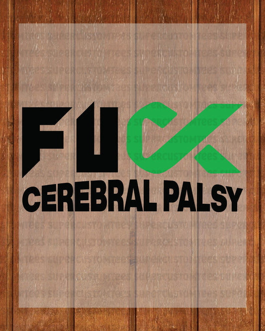 Fuck Cerebral Palsy Awareness DTF Transfer