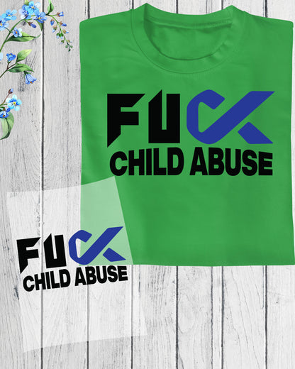 Fuck Child Abuse Awareness DTF Transfer