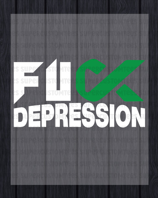 Fuck Depression Awareness DTF Transfer