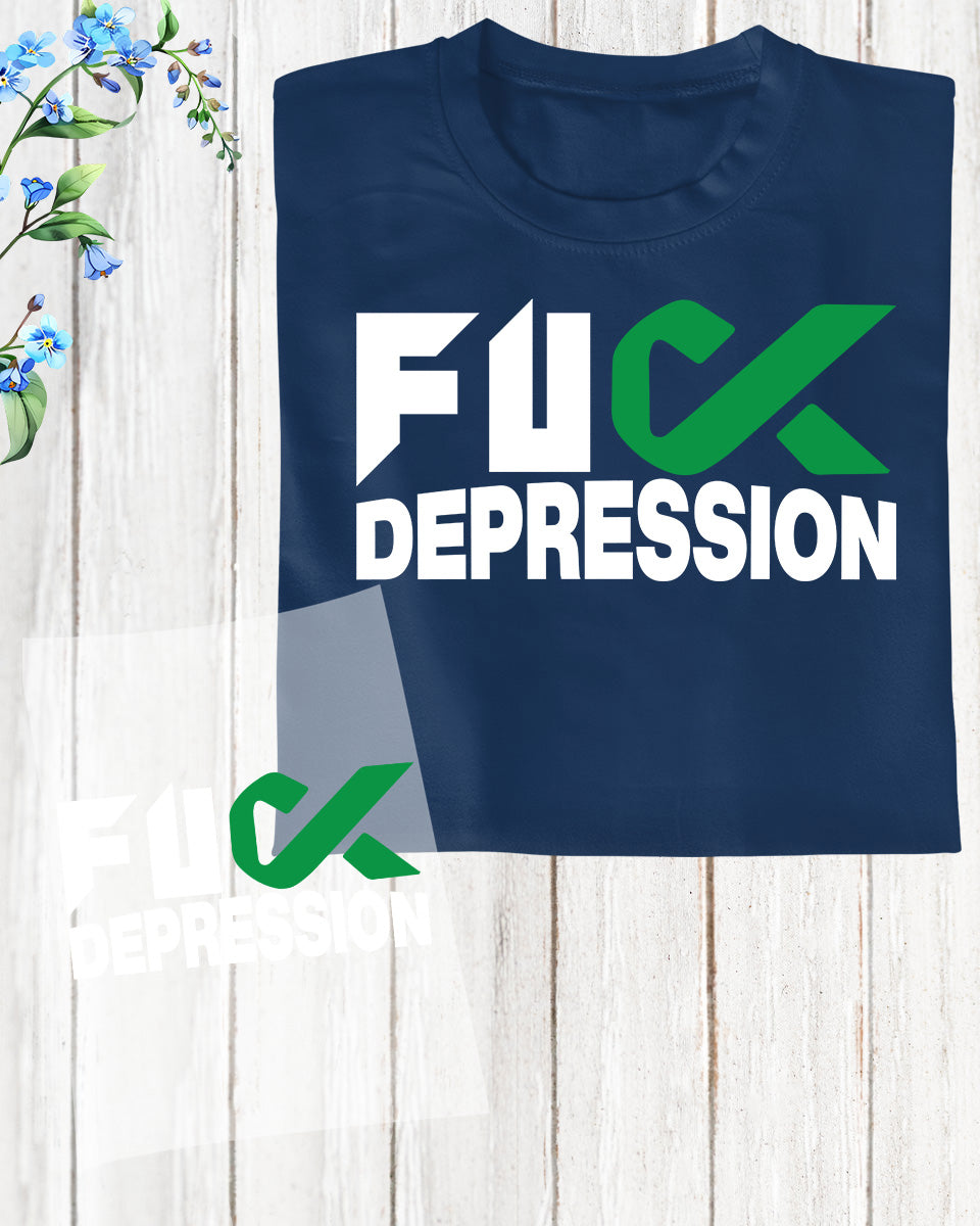 Fuck Depression Awareness DTF Transfer