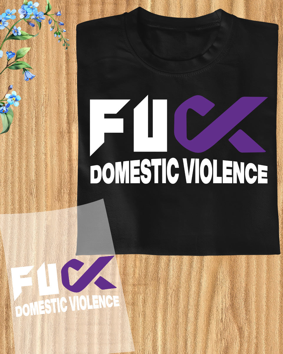 Fuck Domestic Violence Awareness DTF Transfer