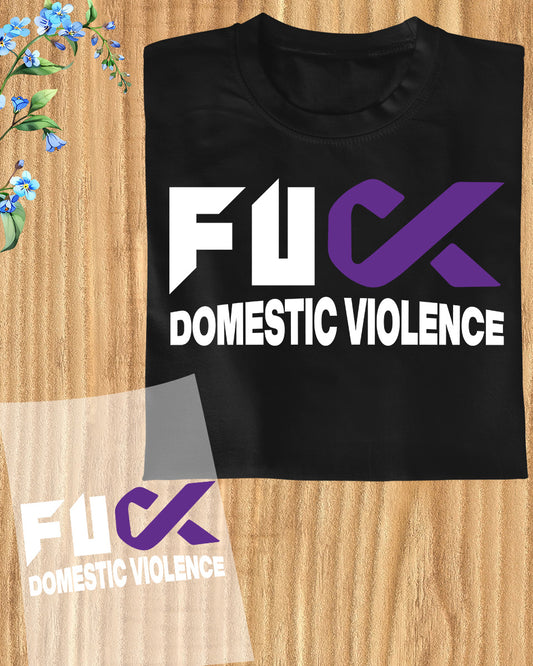 Fuck Domestic Violence Awareness DTF Transfer