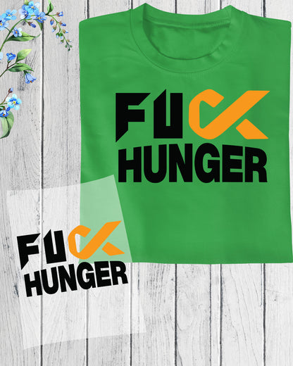 Fuck Hunger Awareness DTF Transfer
