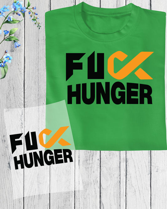 Fuck Hunger Awareness DTF Transfer