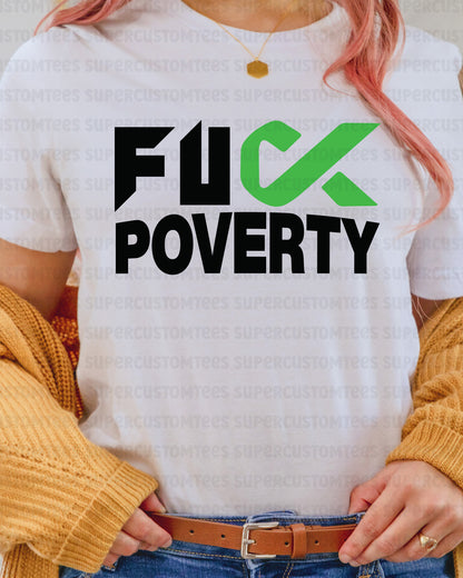 Fuck Poverty Awareness DTF Transfer