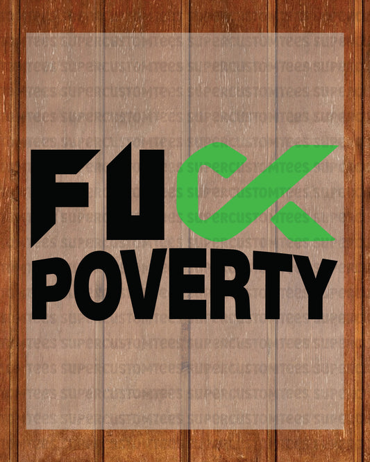 Fuck Poverty Awareness DTF Transfer