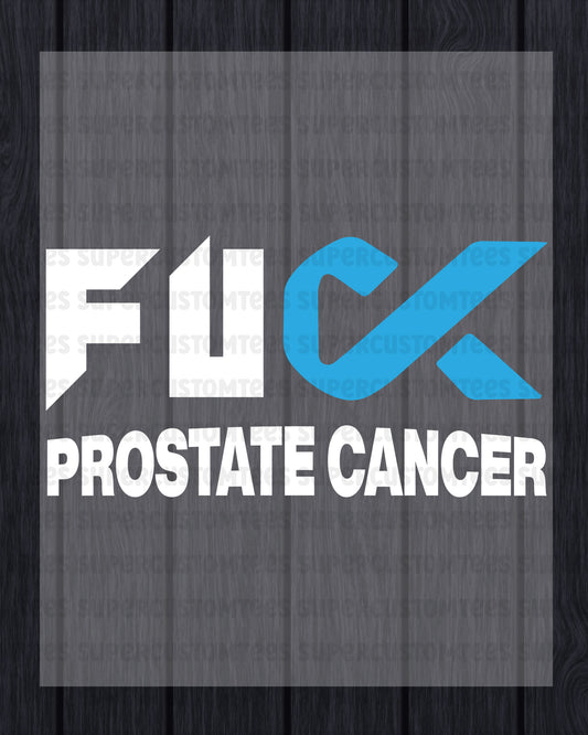 Fuck Prostate Cancer Awareness DTF Transfer