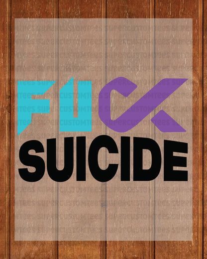 Fuck Suicide Awareness DTF Transfer