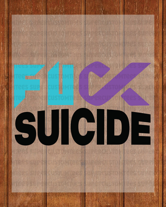 Fuck Suicide Awareness DTF Transfer