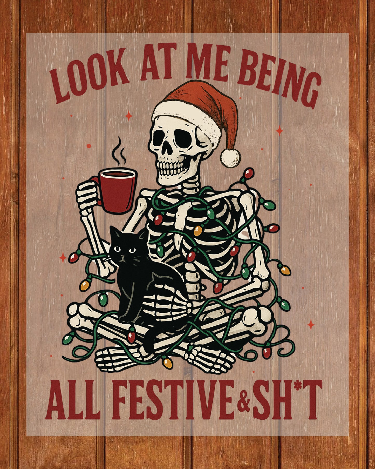 Funny Christmas Snarky Skeleton DTF Transfer, Holiday Heat Press Design, Xmas Shirt Print, UV DTF Sticker, Funny Holiday Gift