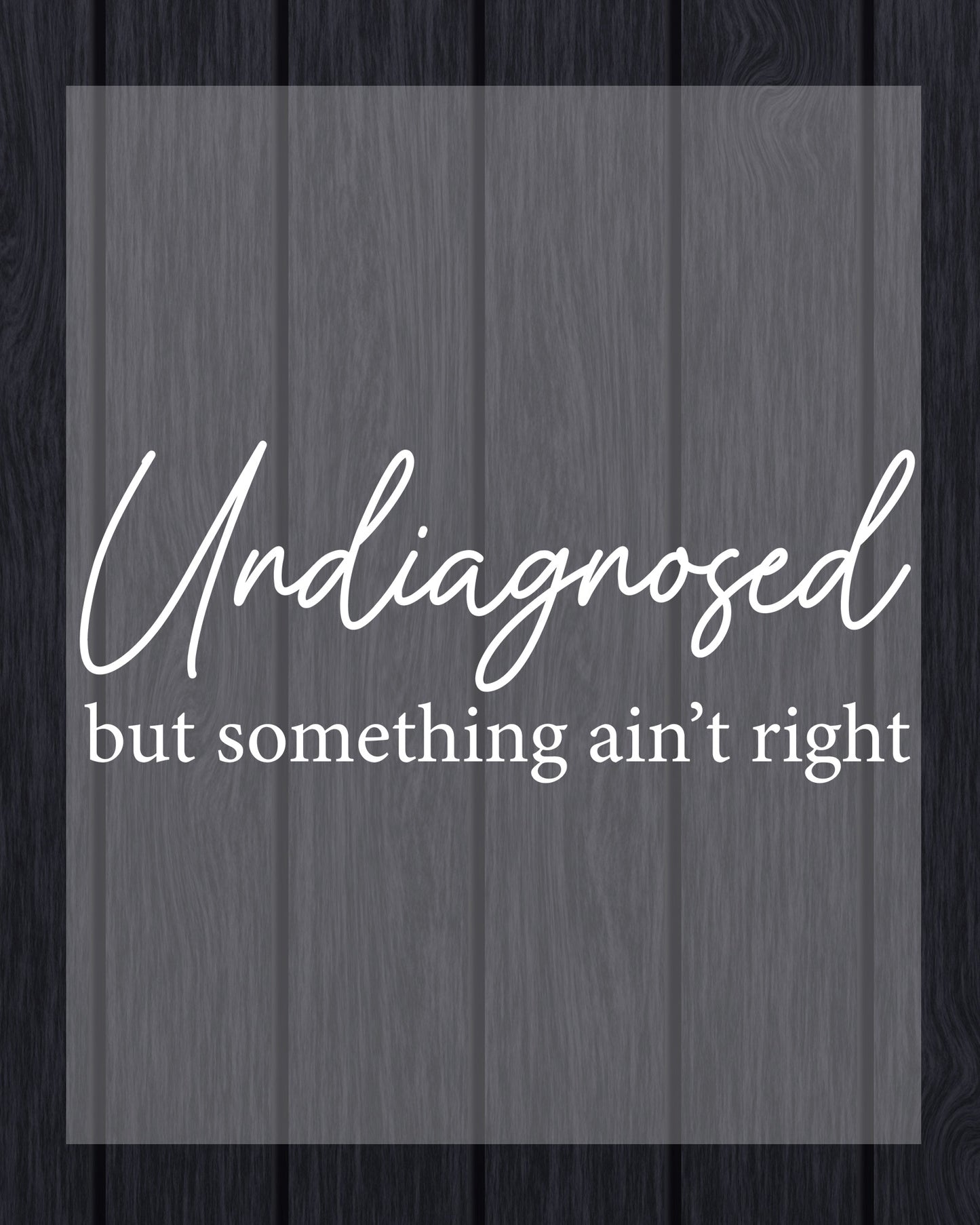 Funny Mental Health Undiagnosed DTF Transfer