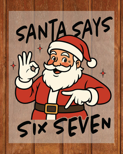 Funny Santa Six Seven 67 Meme Christmas DTF Transfer, Holiday Heat Press Design, Xmas Shirt Print, UV DTF Sticker Gift Idea
