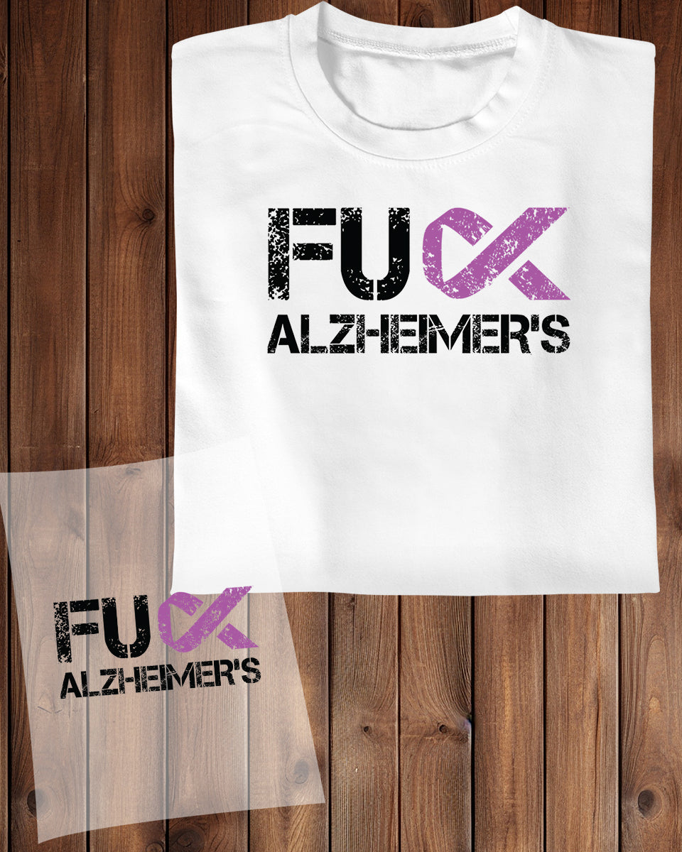 Fuck Alzheimer's DTF Transfer Film