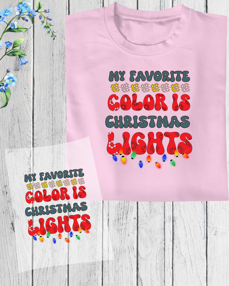My Favorite Color is Christmas Light DTF Transfer Film