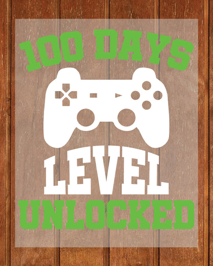 Gamer 100 Days Level Unlocked Ready to Press Heat Transfers