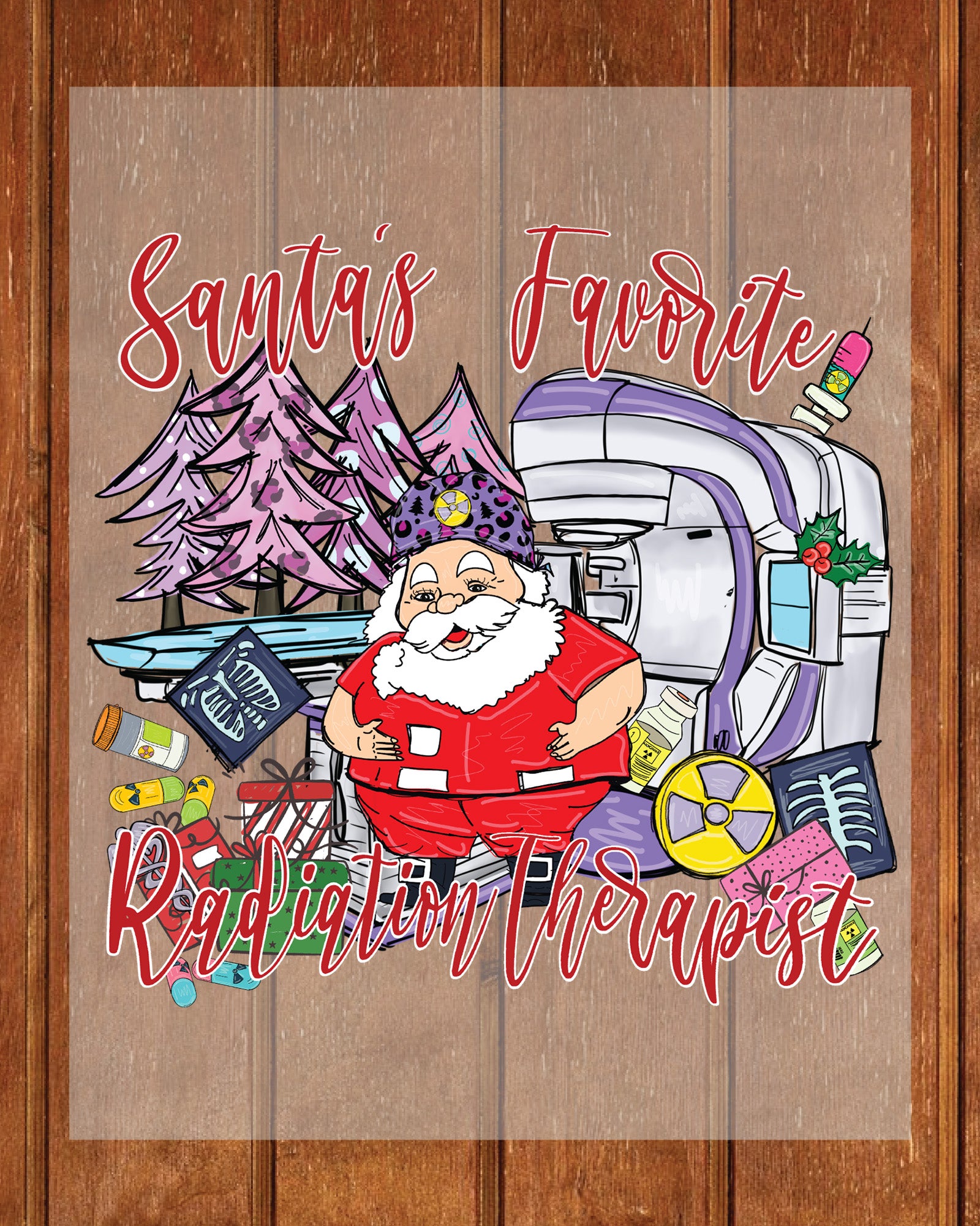 Santa's Favorite Radiation Therapist DTF Transfer Film