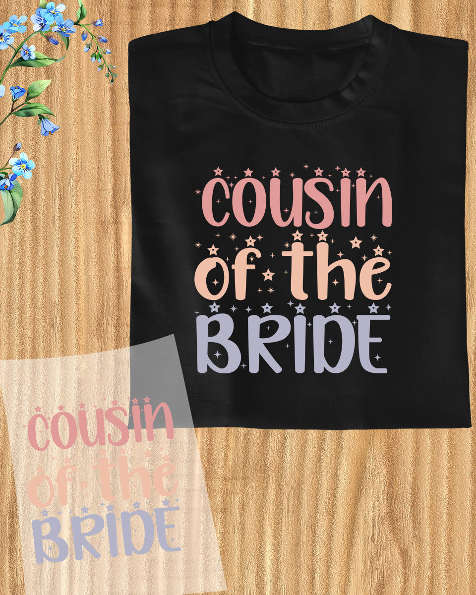 Cousin of The Bride Gift DTF Transfer Film